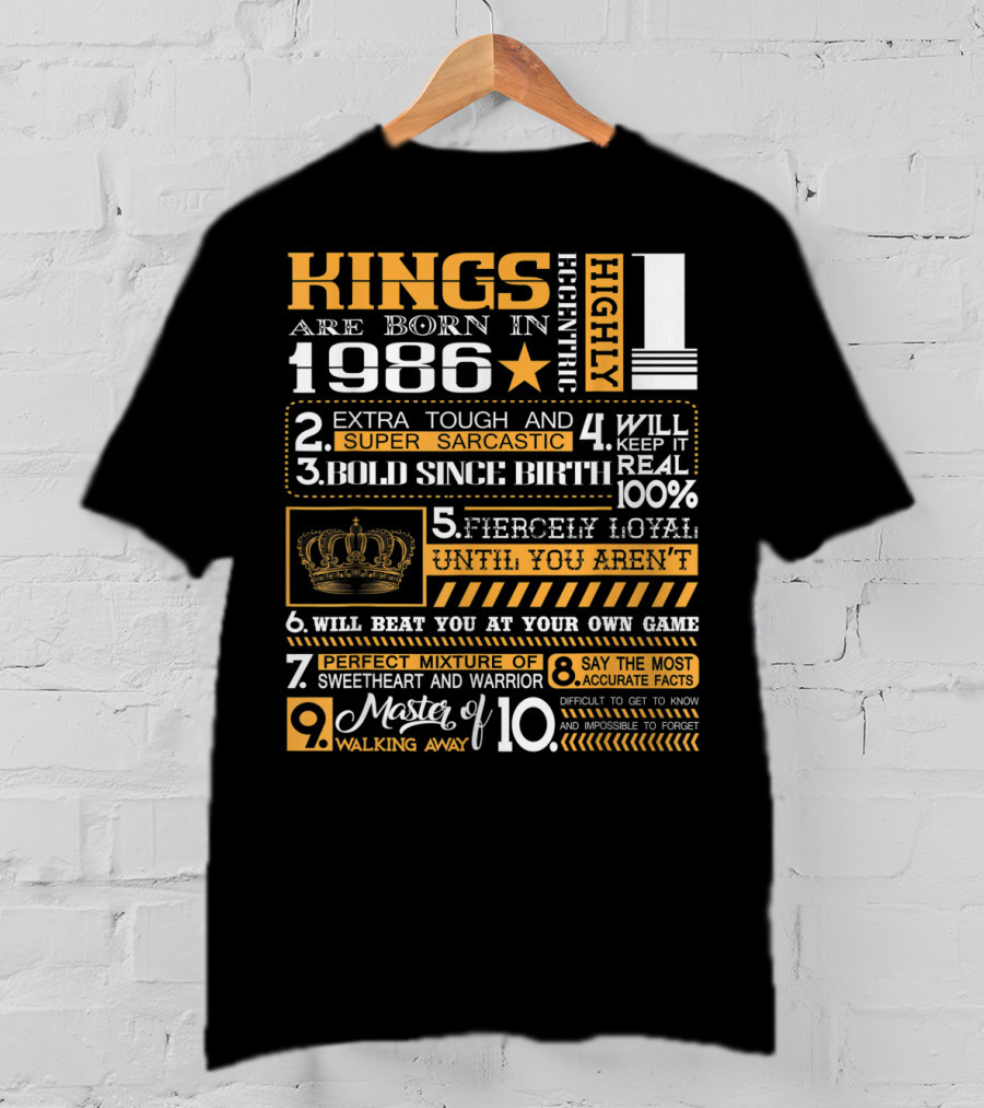 Highly Eccentric Kings Are Born In 1986 Extra Tough Super Sarcastic Bold Fiercely Loyal Perfect Mixture T-Shirt