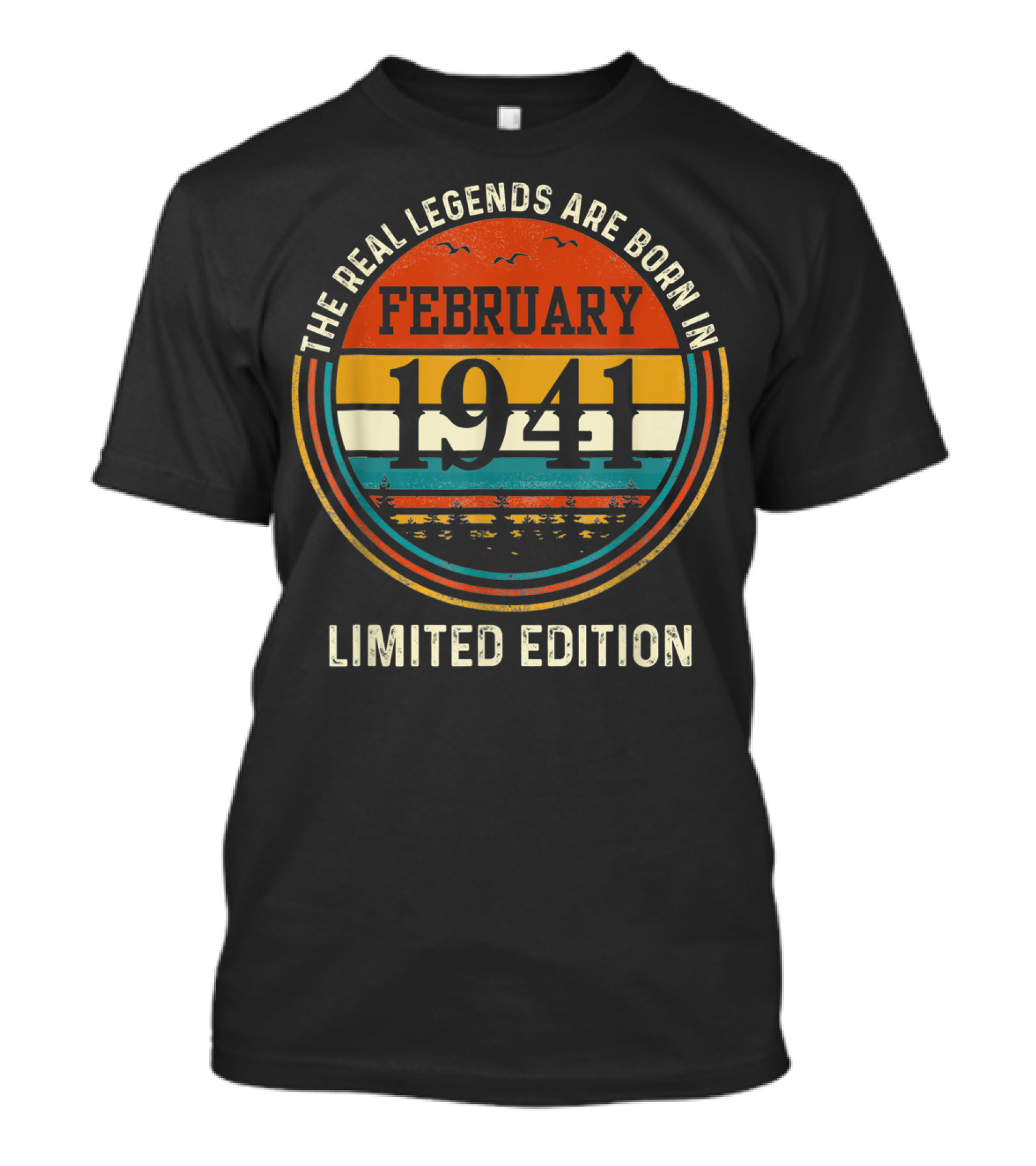The Real Legends Are Born In February 1941 T-Shirt