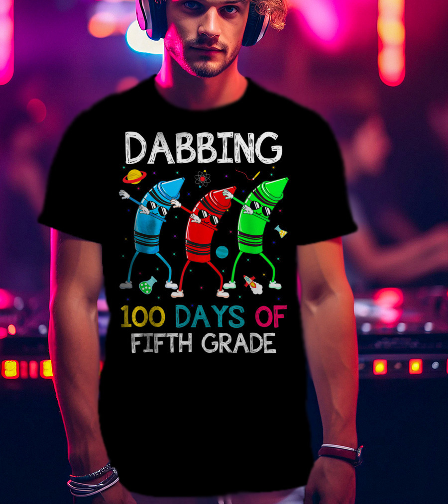Dabbing 100 Days Of Fifth Grade With Dancing Crayon Characters And Space Elements T-Shirt