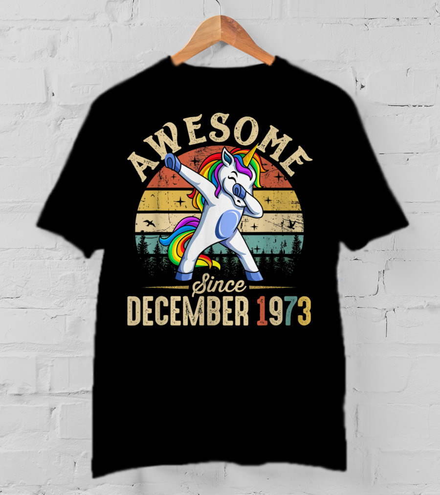 Awesome Dabbing Unicorn Since December 1973 T-Shirt