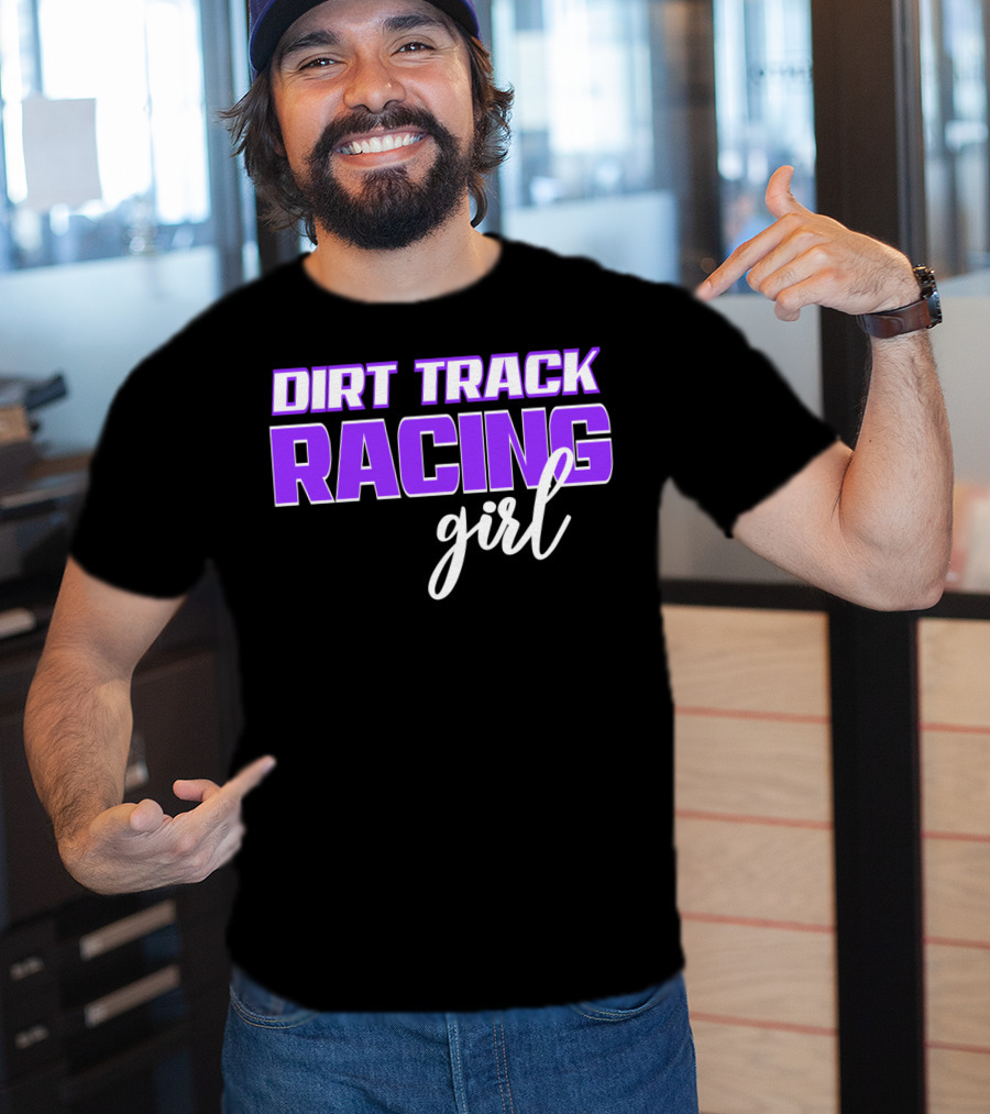 Dirt Track Racing Girl Late Model Modified Racing Enthusiast T-Shirt