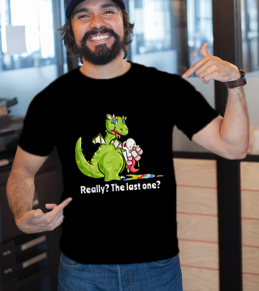 Dragon Eating Unicorn Really The Last One Funny T-Shirt