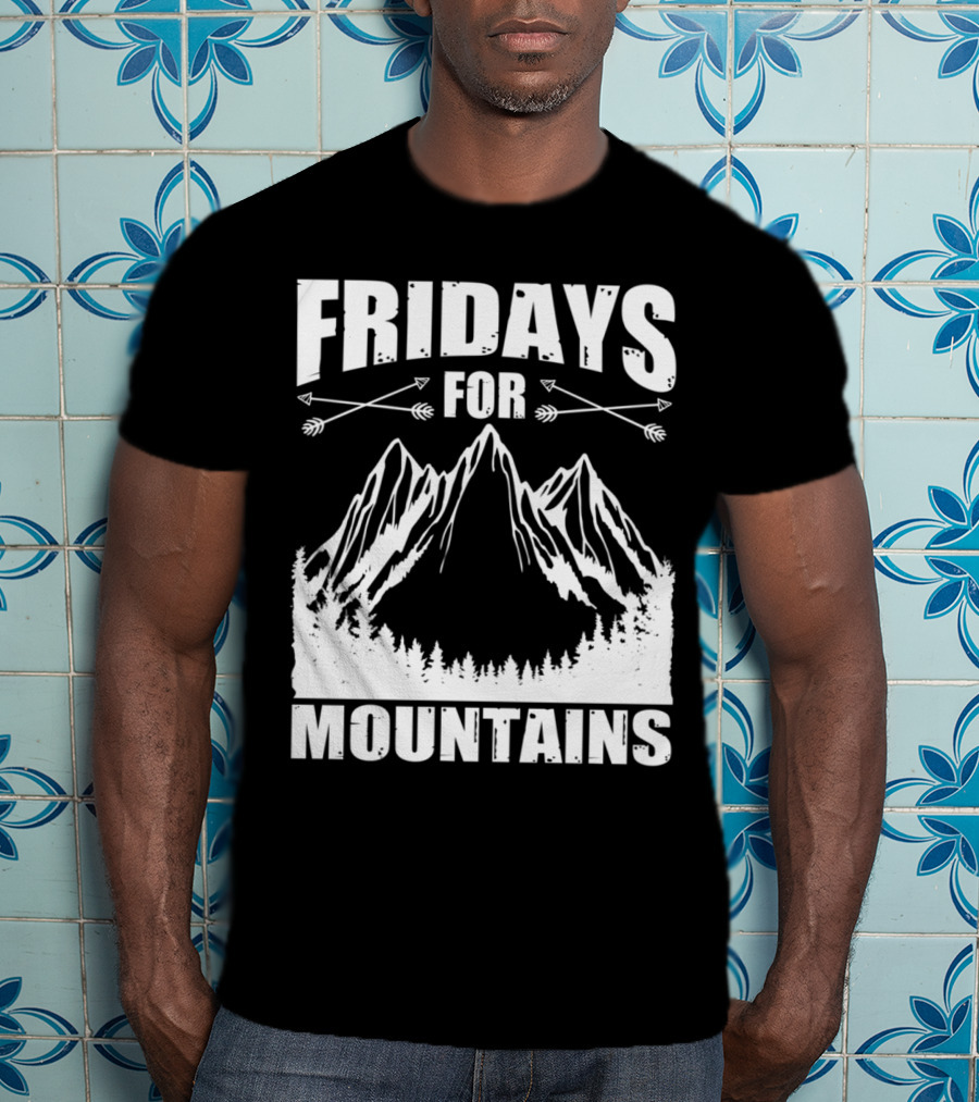 Fridays For Mountains Adventure Outdoor Nature Enthusiast T-Shirt