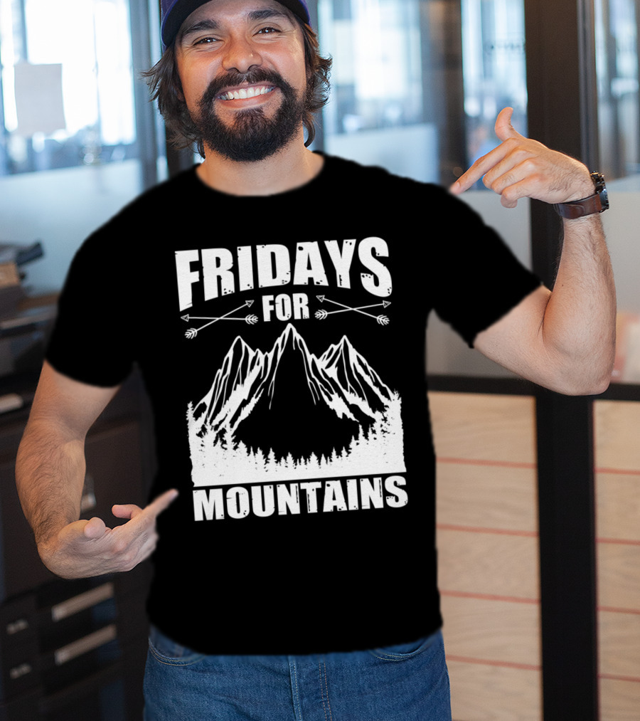 Fridays For Mountains Adventure Outdoor Nature Enthusiast T-Shirt