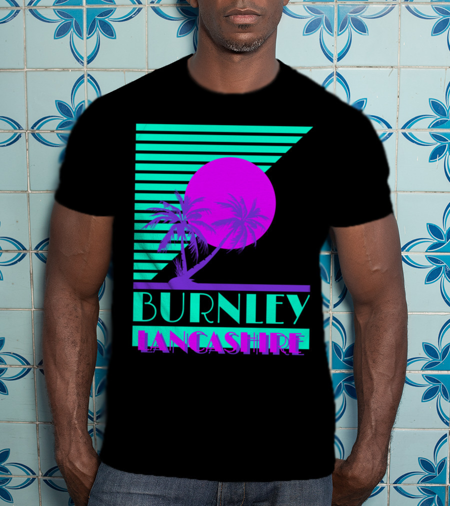 Burnley Lancashire 80s Style Retro Palm Trees And Sunset T-Shirt