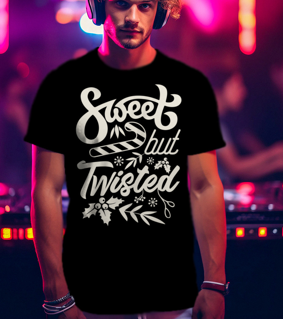 Sweet But Twisted Funny Christmas Party Candy Cane And Holly T-Shirt