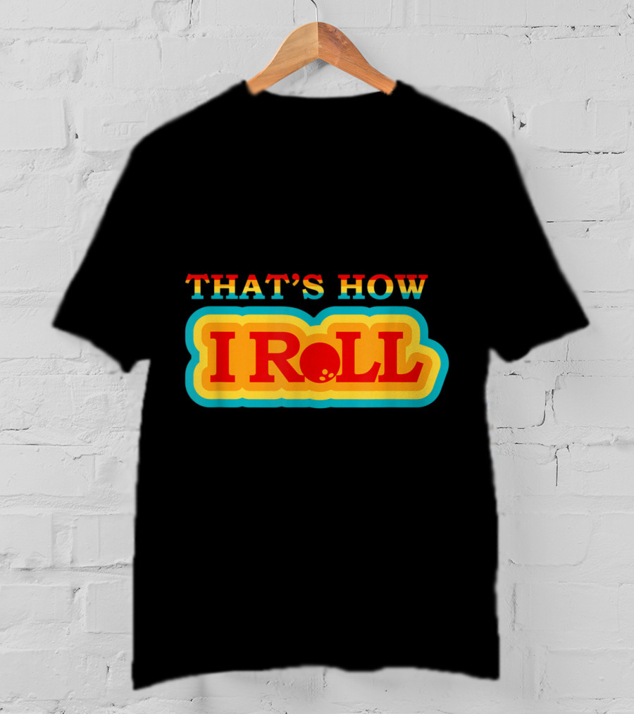 Funny Cute Bowling That's How I Roll Vintage T-Shirt