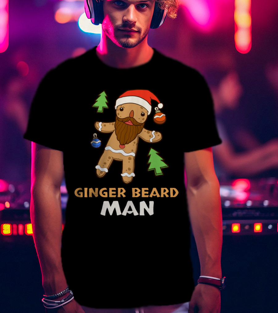 Ginger Beard Man Christmas Gingerbread With Santa Hat And Ornaments T-Shirt