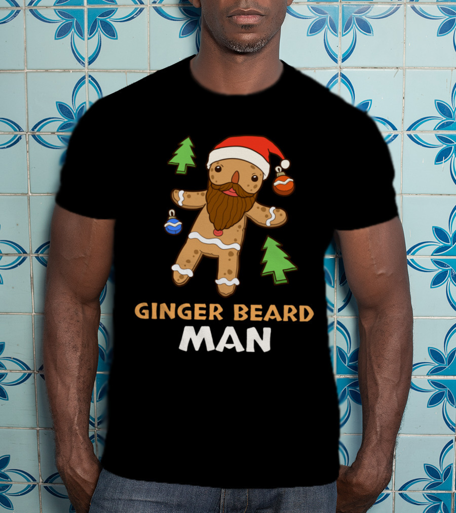Ginger Beard Man Christmas Gingerbread With Santa Hat And Ornaments T-Shirt