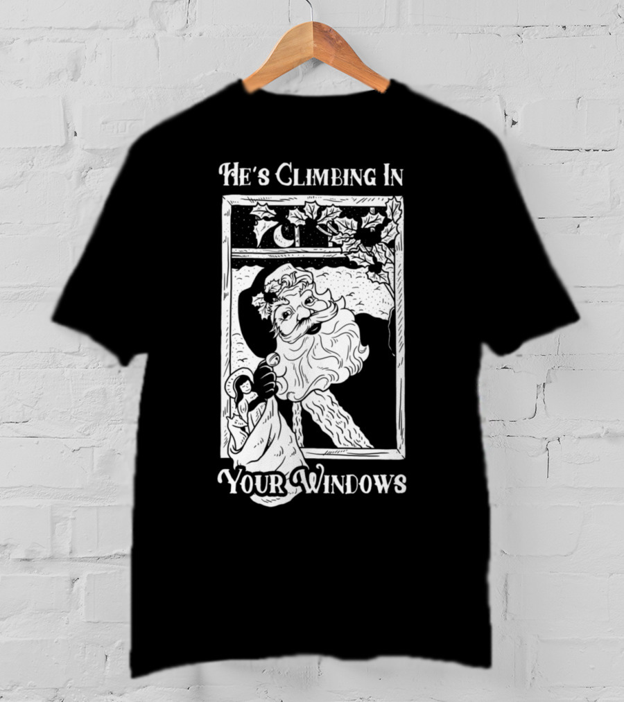 He's Climbing In Your Windows Vintage Santa T-Shirt