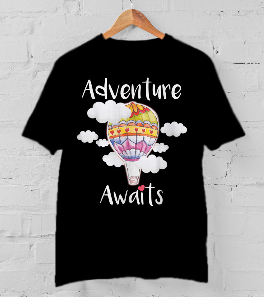 Adventure Awaits Hot Air Balloons T-Shirt