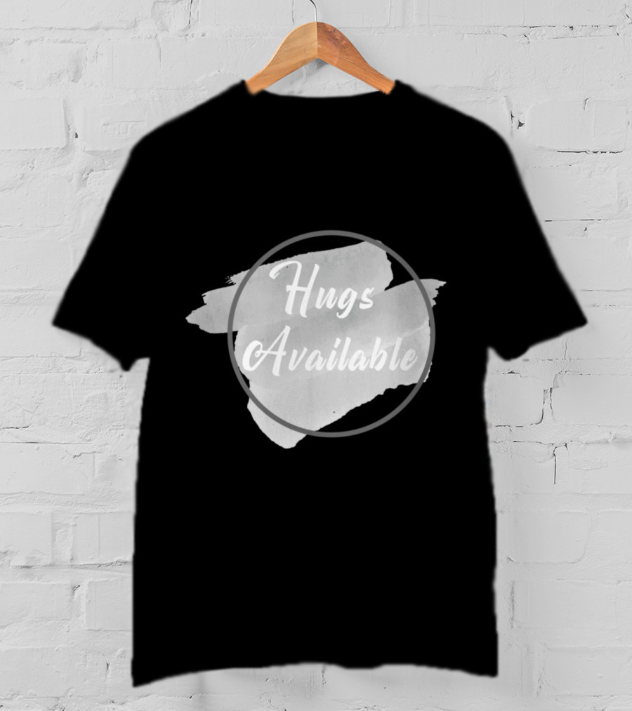 Hugs Available Watercolor Brushstroke Circle T-Shirt