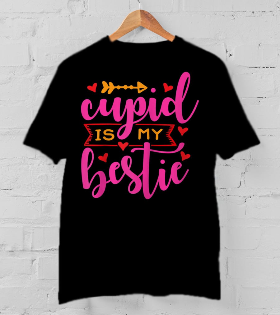 Cupid Is My Bestie Valentine's Day Hearts Love T-Shirt