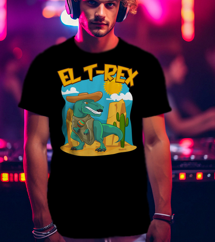 EL T-REX Mexican Dinosaur Cinco De Mayo Cactus Desert Sun Sombrero T-Shirt