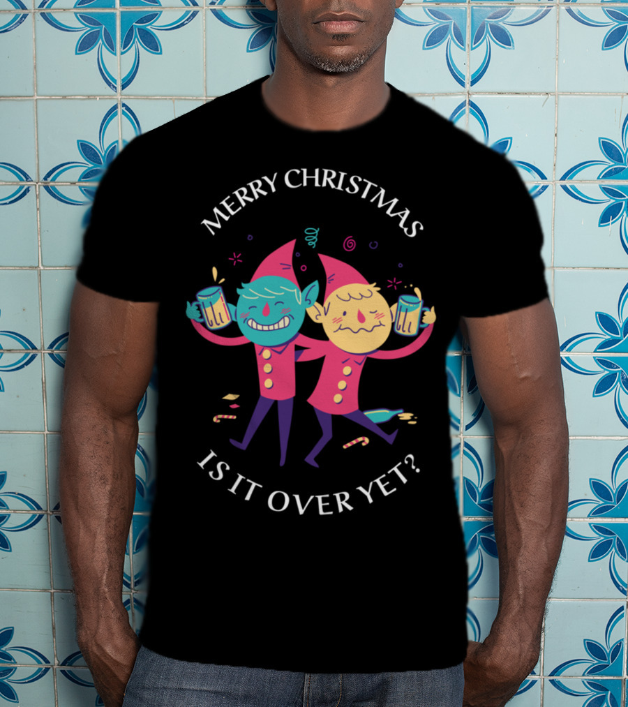 Merry Christmas Funny Drunken Elves Is It Over Yet T-Shirt