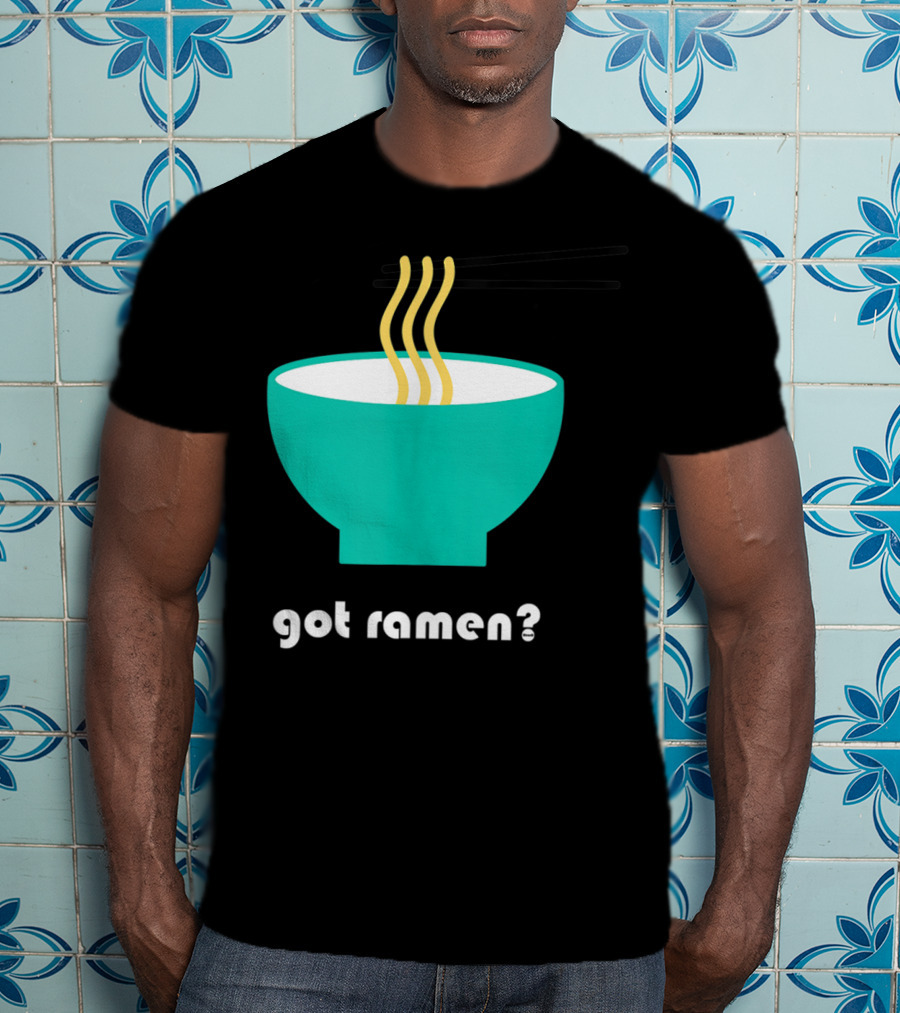 Got Ramen Instant Noodles Soup Iconic Bowl T-Shirt