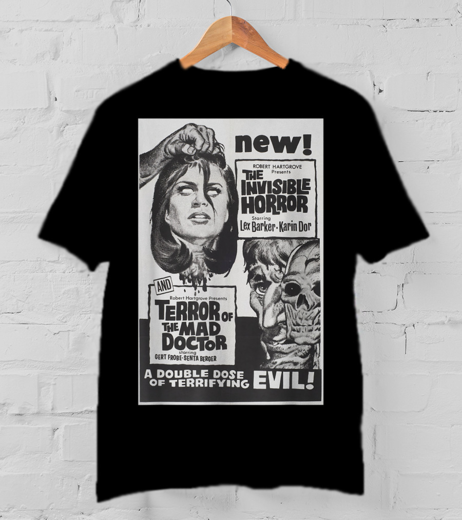 New The Invisible Horror And Terror Of The Mad Doctor Double Dose Of Terrifying Evil T-Shirt