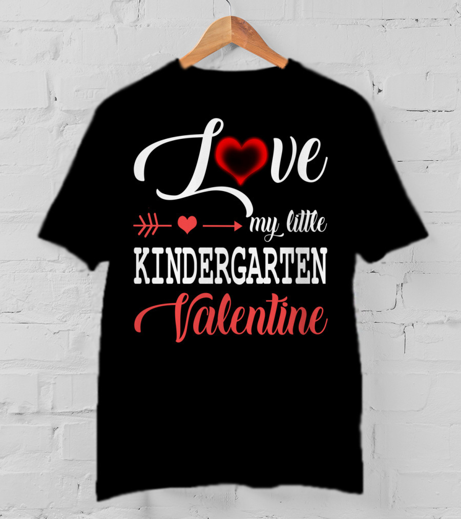 Love Heart My Little Kindergarten Valentine T-Shirt