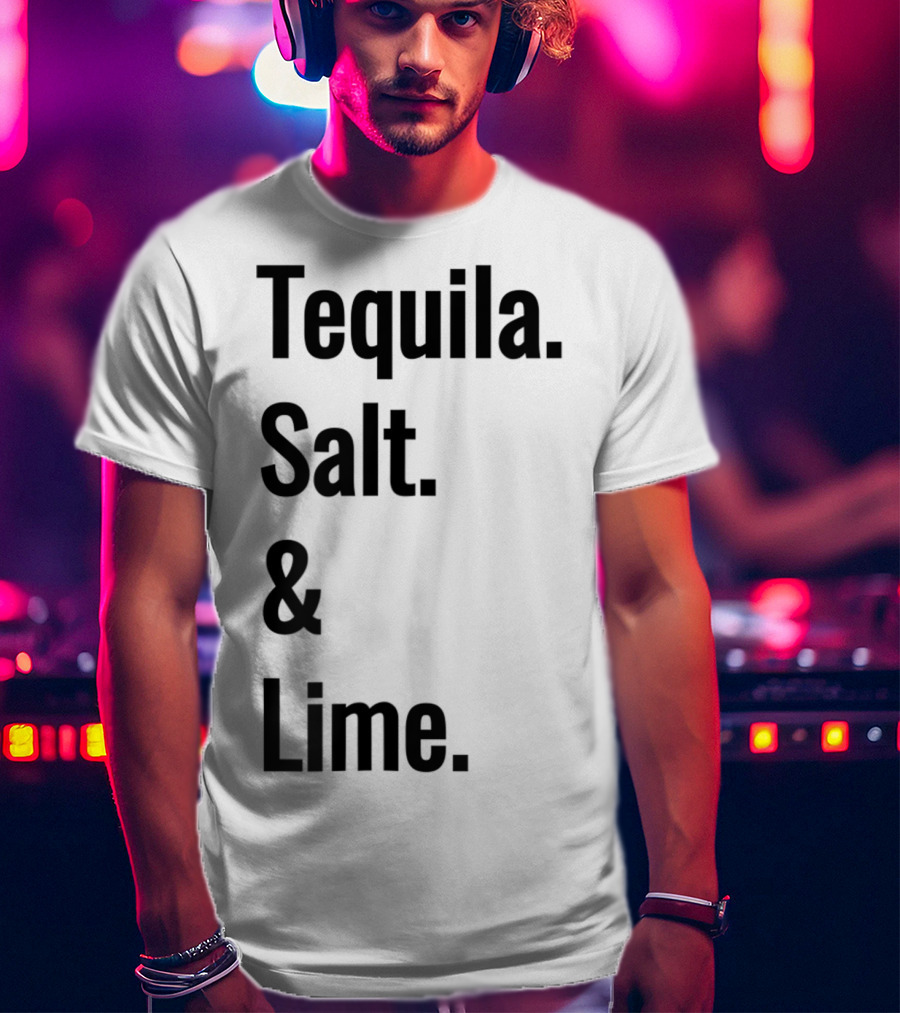 Tequila Salt And Lime Mexican Fiesta Outfit Drinker T-Shirt