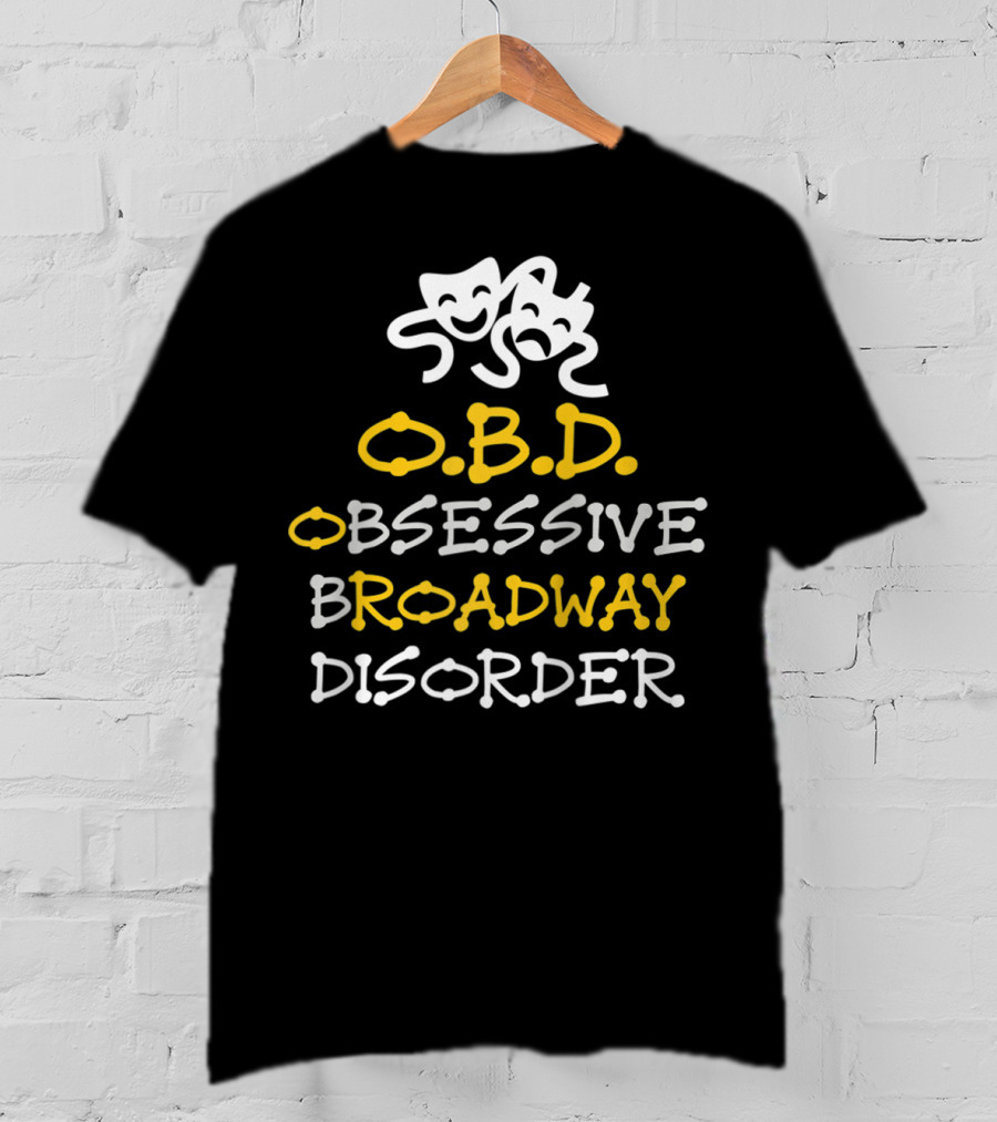 Obsessive Broadway Disorder OBD Theater Masks T-Shirt