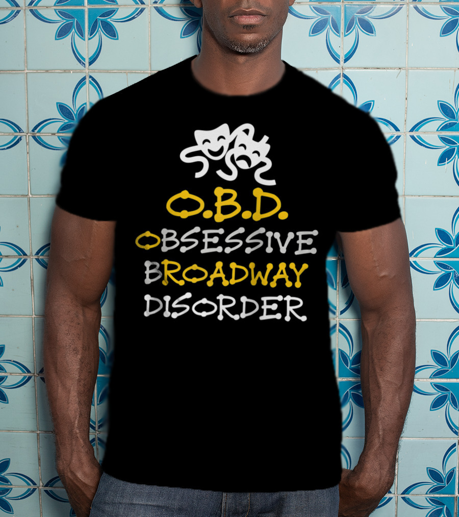 Obsessive Broadway Disorder OBD Theater Masks T-Shirt