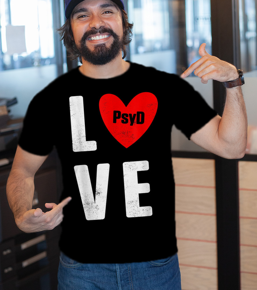 Psyd Doctorate Love Psychology Degree Heart T-Shirt