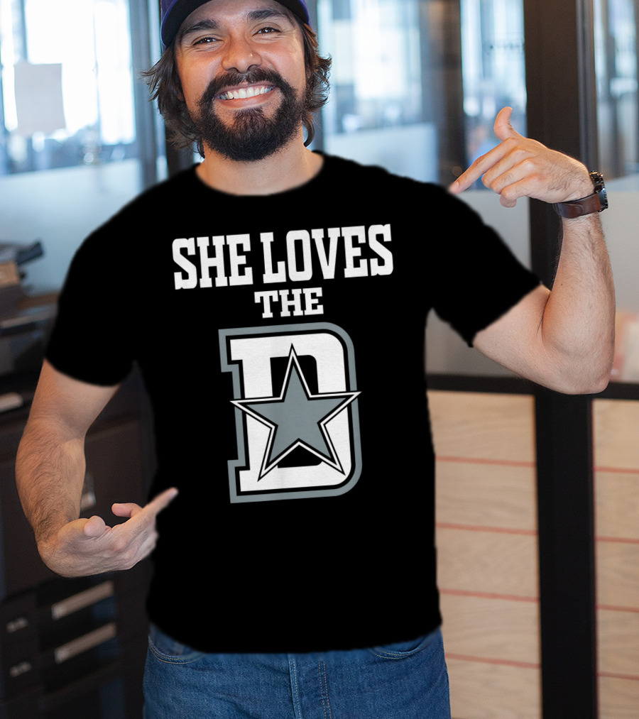 She Loves The D Dallas Texas City Star T-Shirt