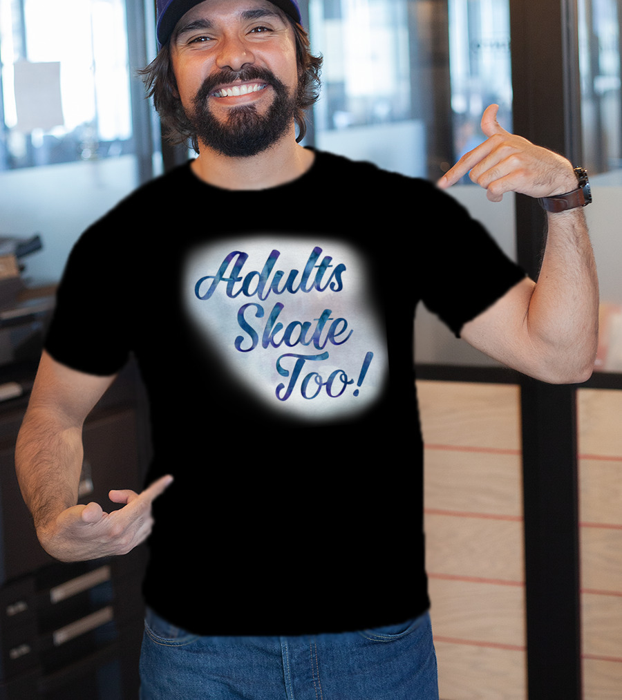 Adults Skate Too Figure Skating American T-Shirt