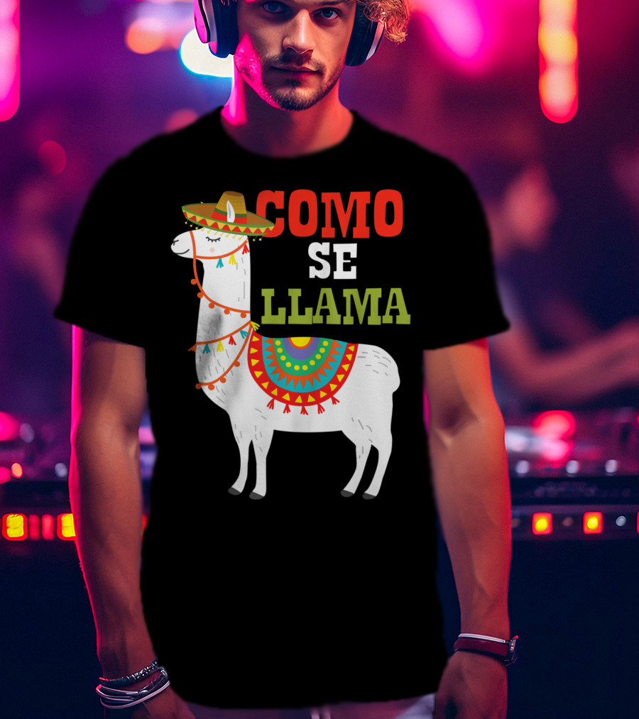 Como Se Llama Funny Mexican Llama Cinco De Mayo T-Shirt