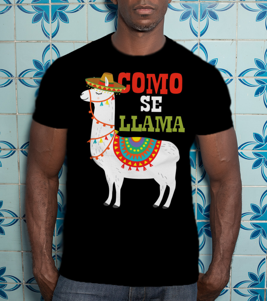 Como Se Llama Funny Mexican Llama Cinco De Mayo T-Shirt