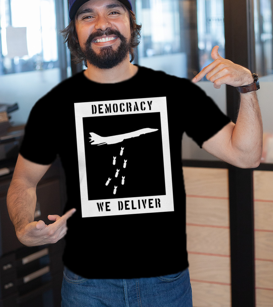 Democracy We Deliver Punk Rock Peaceful Protest T-Shirt