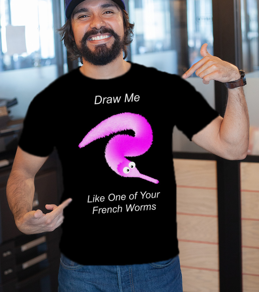 Draw Me Like One Of Your French Worms Worm On A String Meme T-Shirt