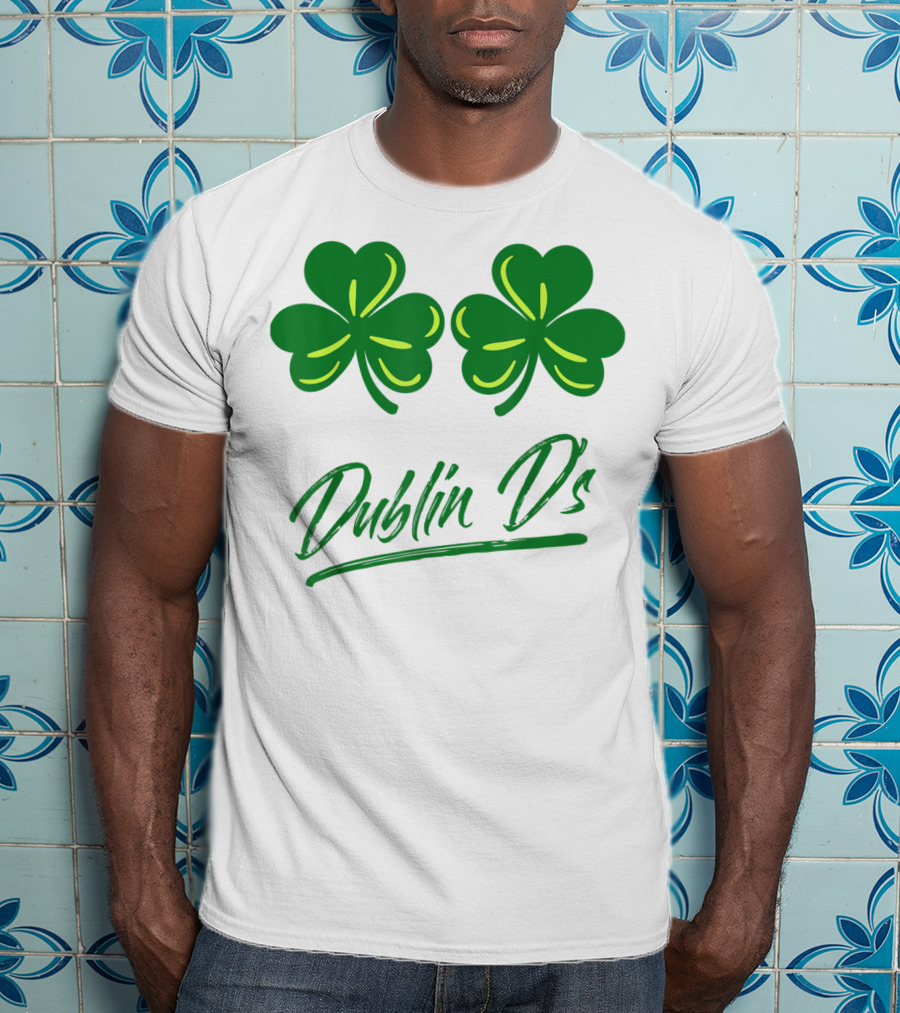 Dublin D's Shamrocks For Irish Women Girls Ladies T-Shirt