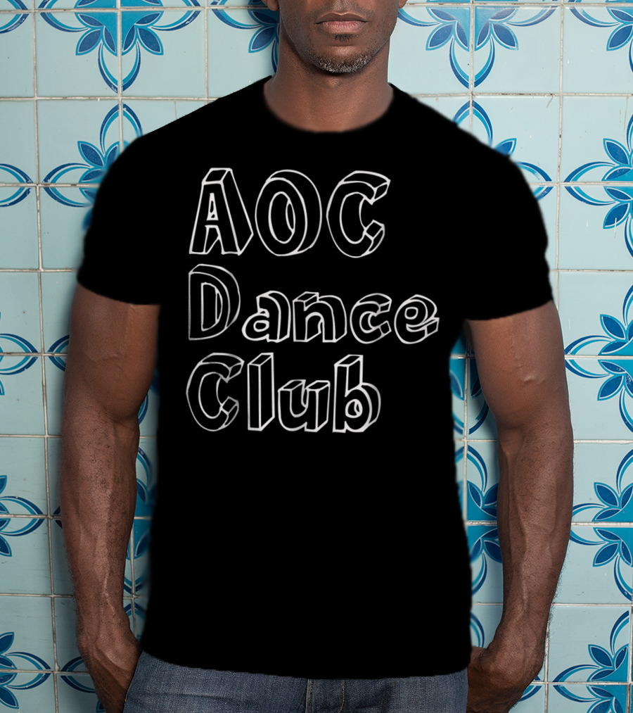 AOC Dance Club Alexandria Ocasiocortez T-Shirt
