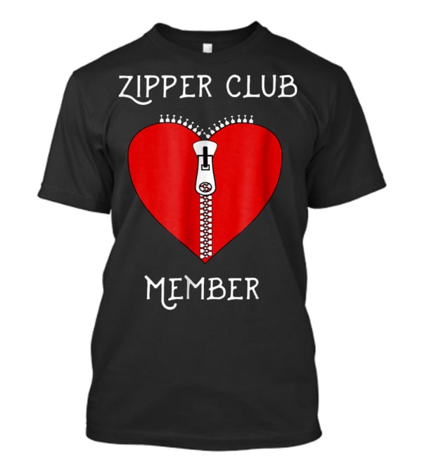 Zipper Club Member Heart Surgery Zipper T-Shirt
