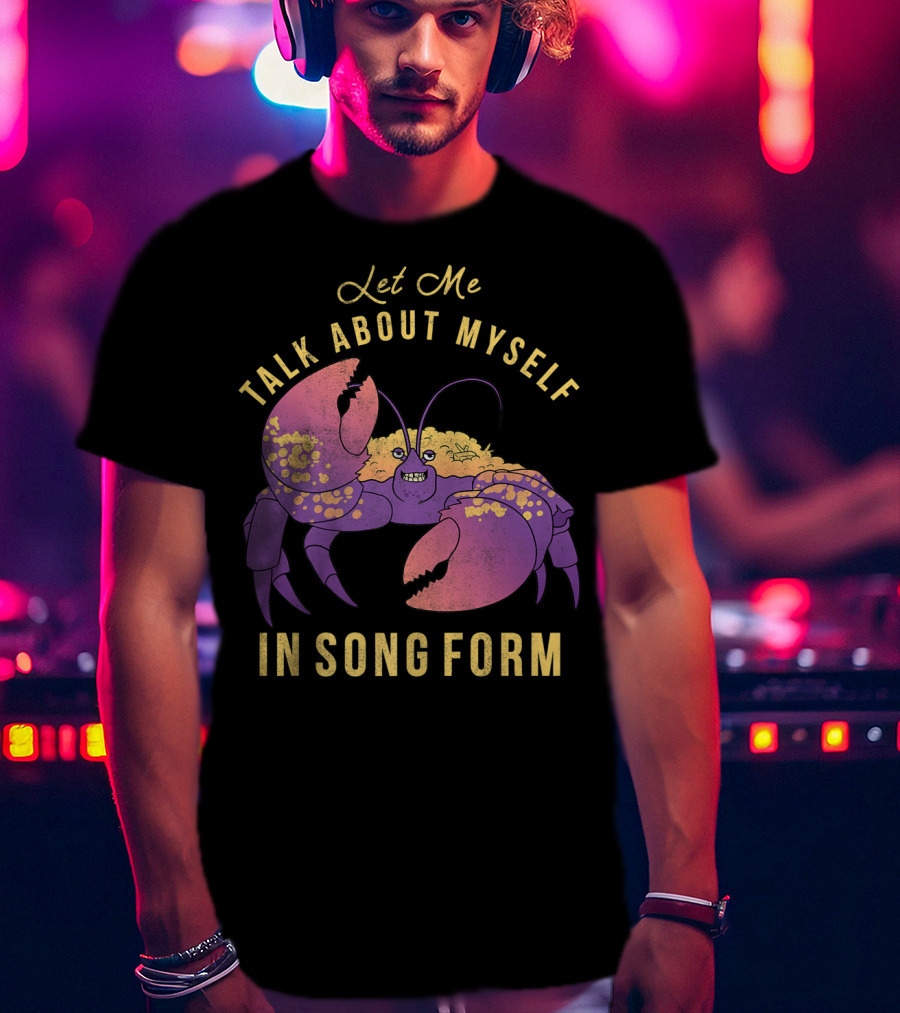 Disney Moana Let Me Talk About Myself In Song Form Tamatoa T-Shirt