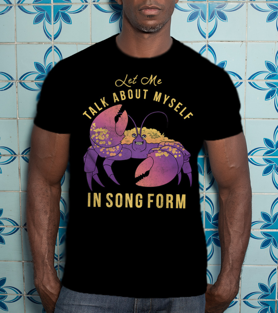 Disney Moana Let Me Talk About Myself In Song Form Tamatoa T-Shirt