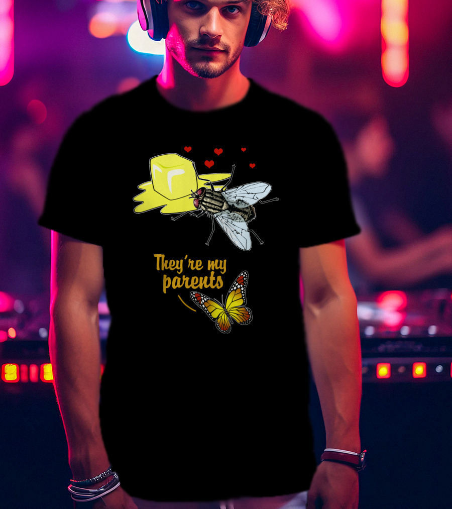 They're My Parents Funny Butter Fly Butterfly T-Shirt
