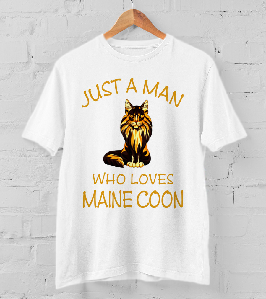 Just A Man Who Loves Maine Coon T-Shirt