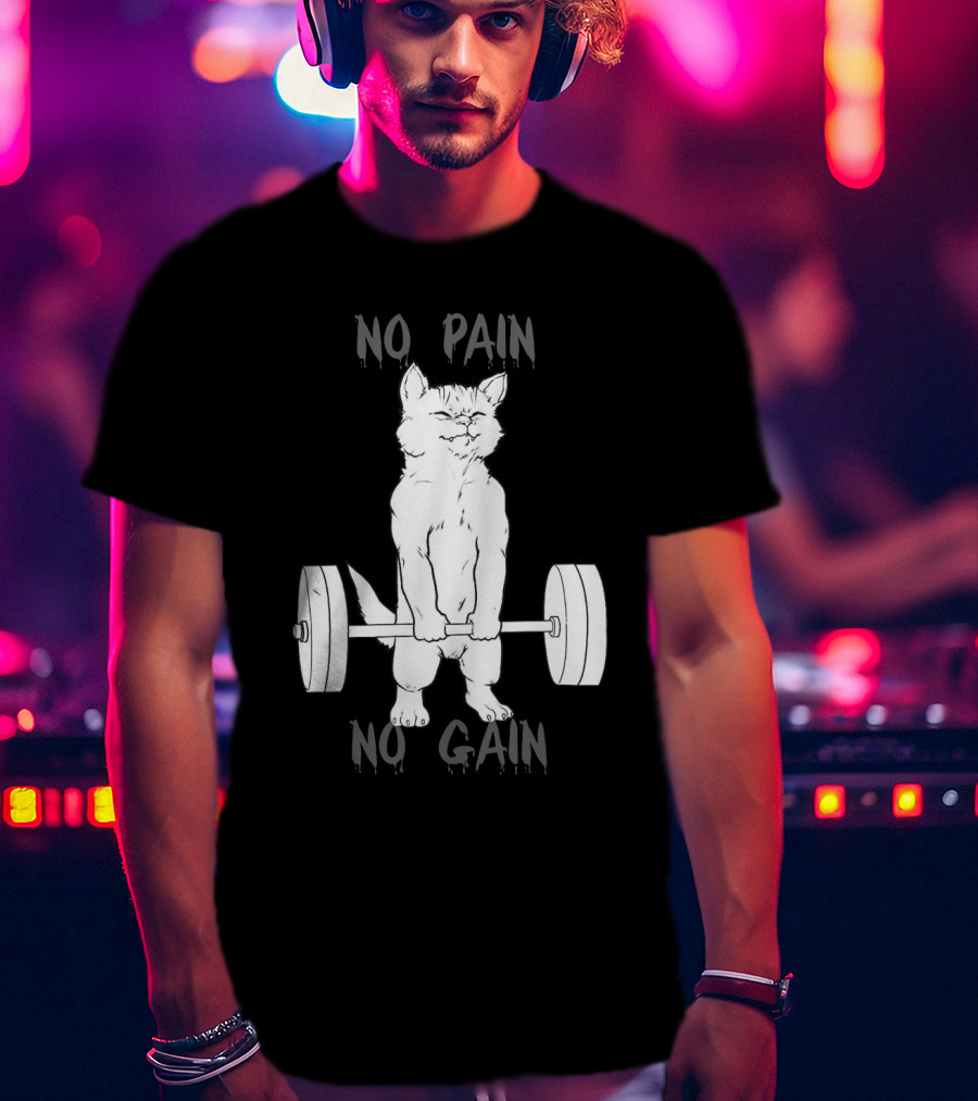 NO PAIN NO GAIN Cat Lifting Weights T-Shirt