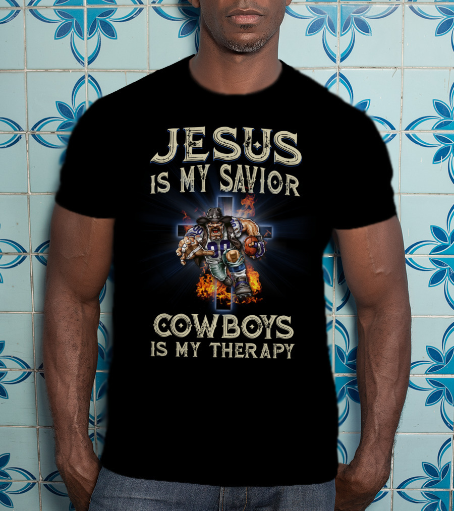 Jesus Is My Savior Cowboys Is My Therapy T-Shirt