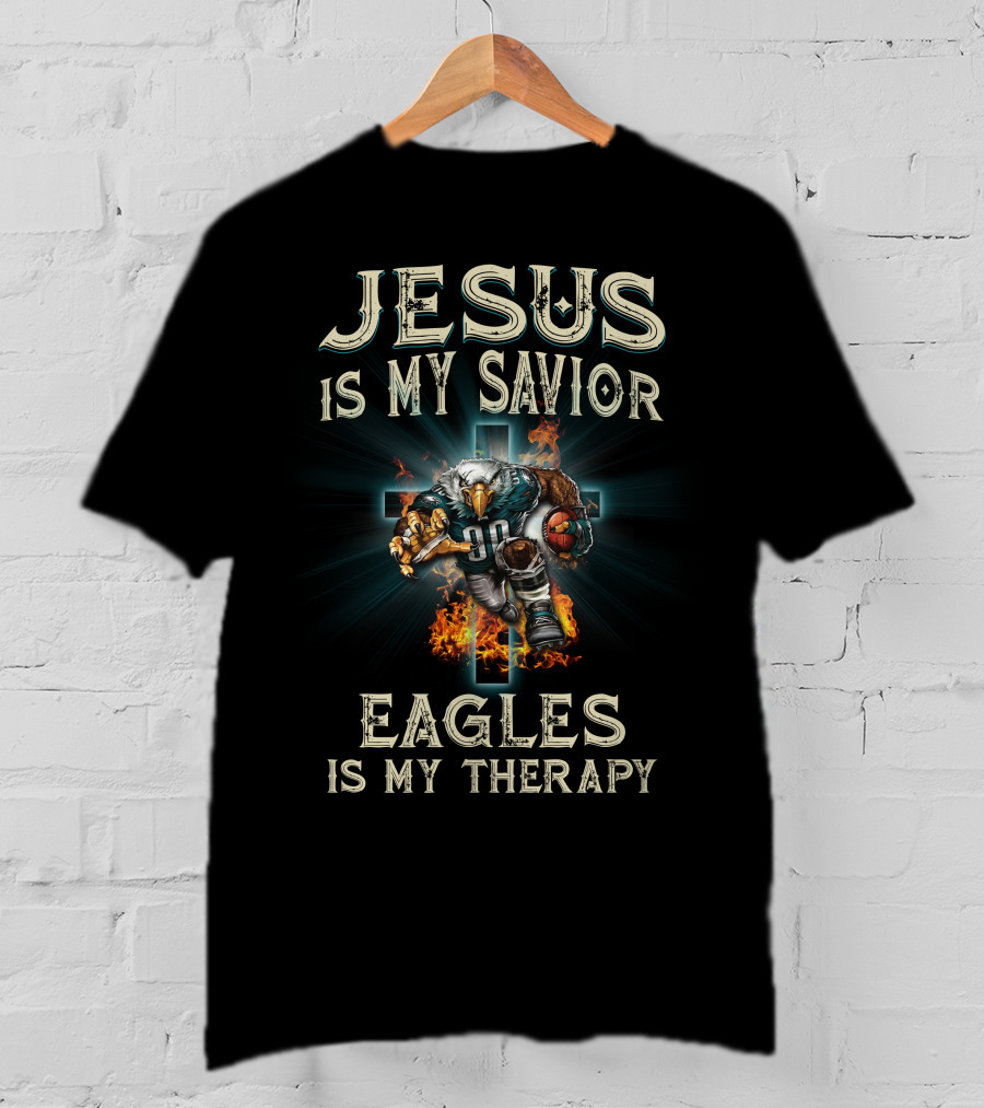 Jesus Is My Savior Eagles Is My Therapy T-Shirt