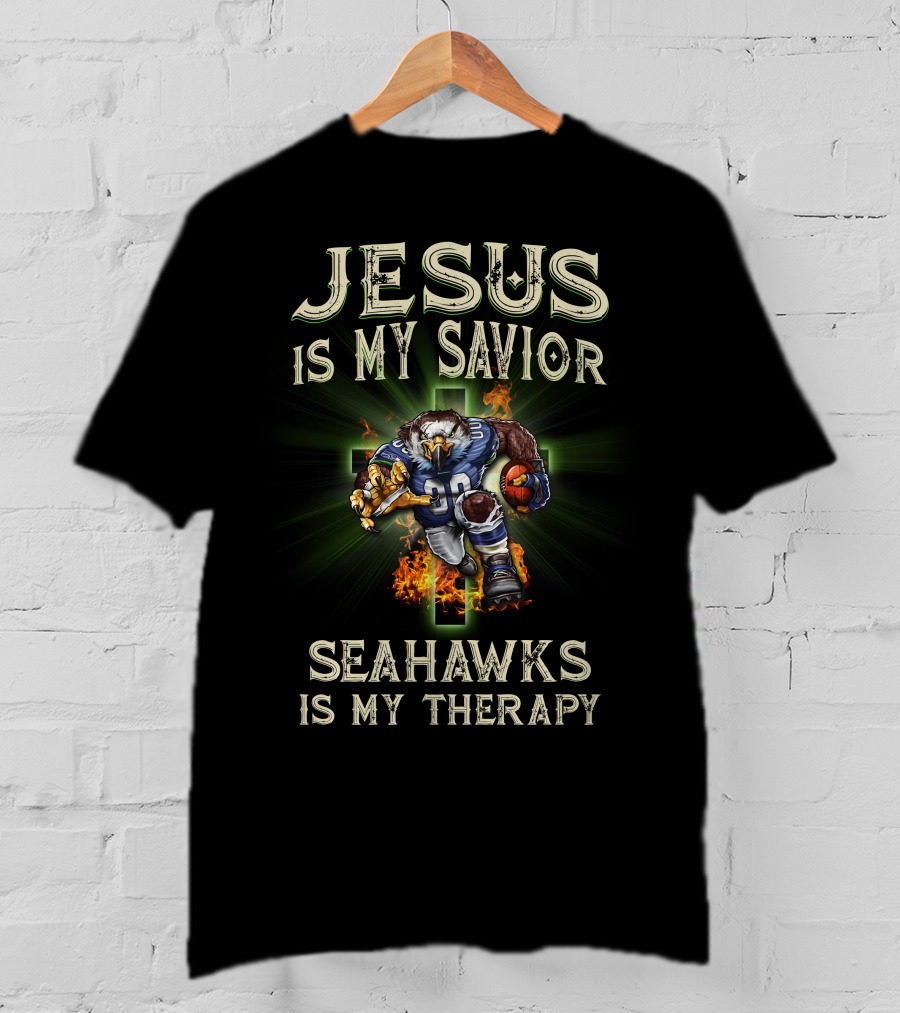 Jesus Is My Savior Seahawks Is My Therapy T-Shirt