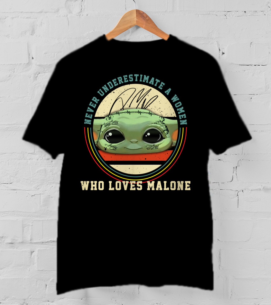 Never Underestimate A Woman Who Loves Malone T-Shirt