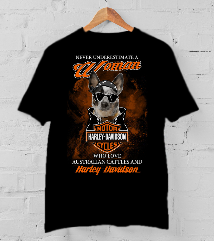 Never Underestimate A Woman Who Loves Australian Cattle And Harley Davidson T-Shirt