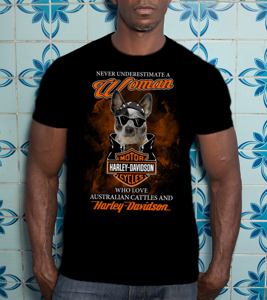 Never Underestimate A Woman Who Loves Australian Cattle And Harley Davidson T-Shirt