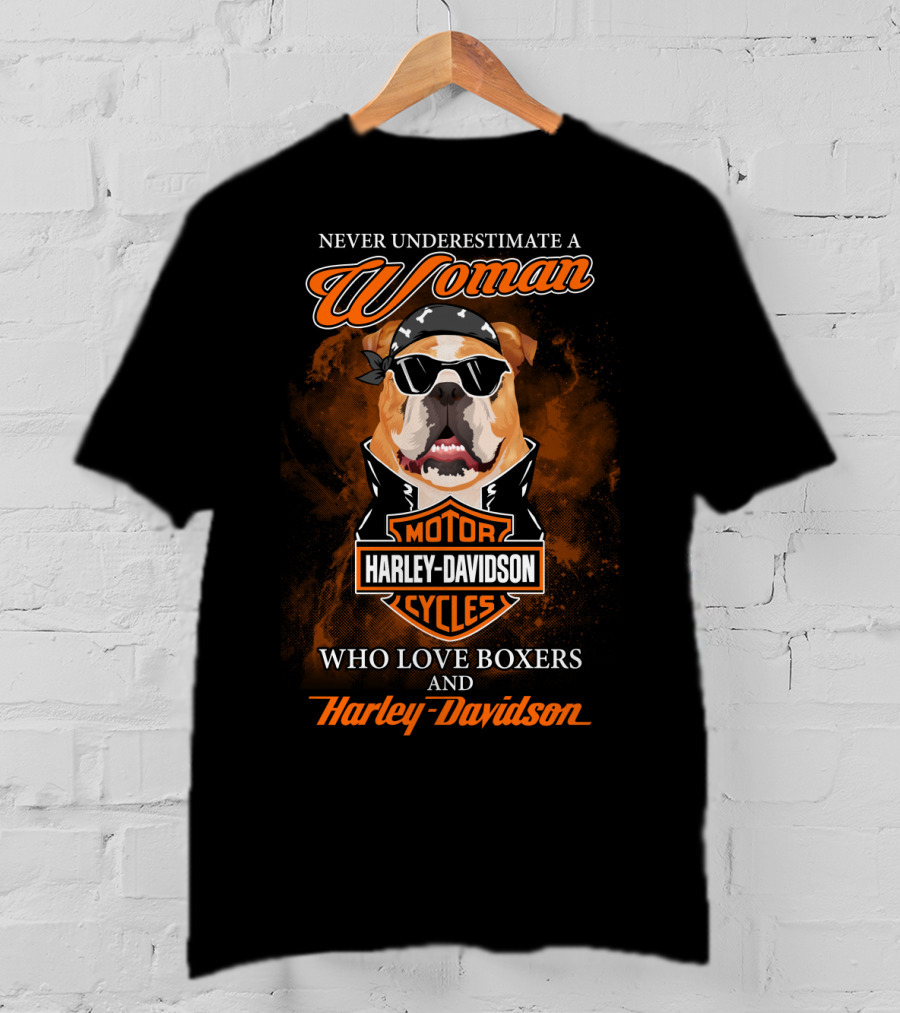 Never Underestimate A Woman Who Loves Boxers And Harley Davidson Motorcycles T-Shirt