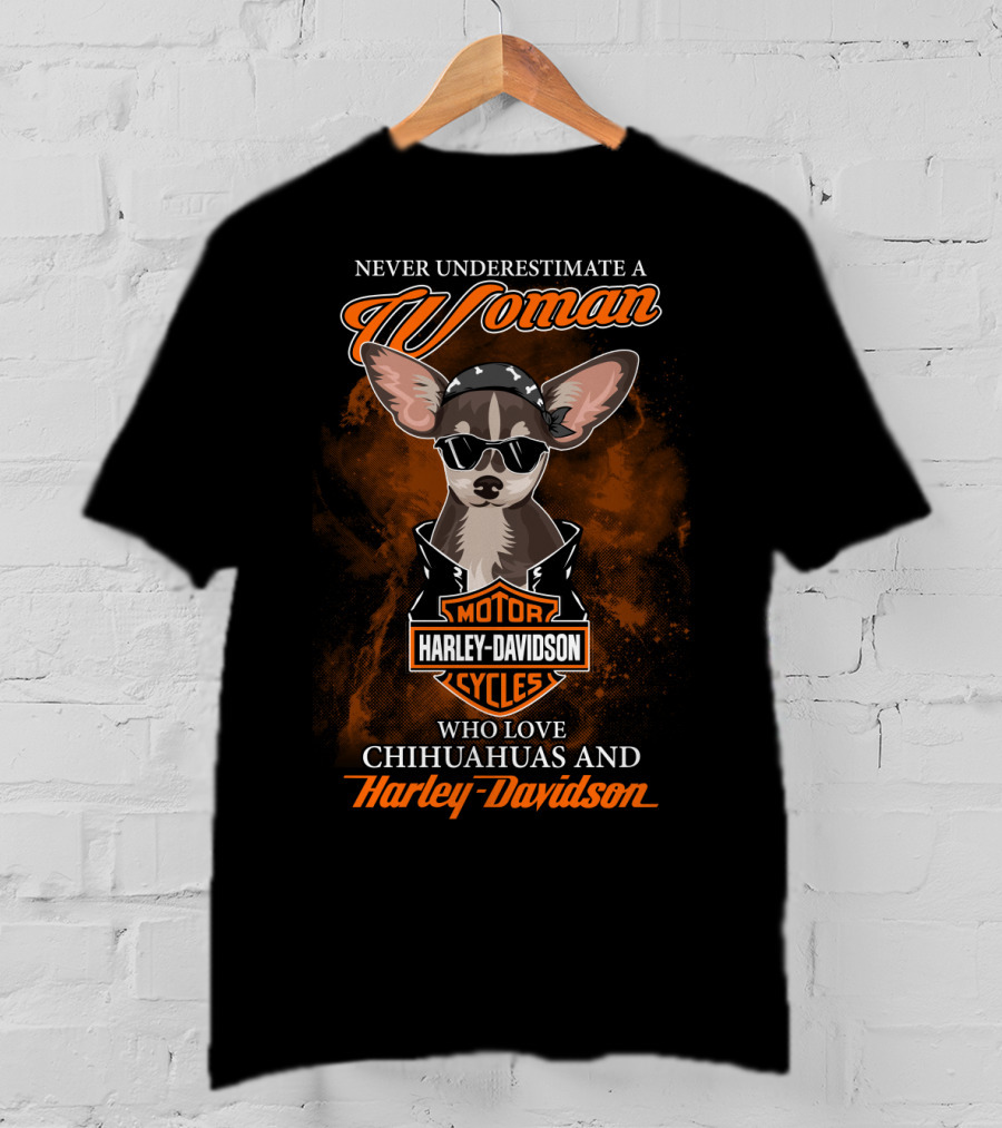 Never Underestimate A Woman Who Loves Chihuahuas And Harley Davidson T-Shirt