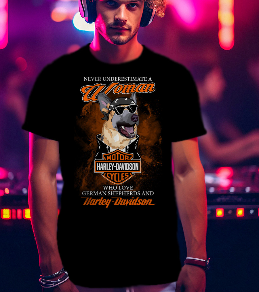 Never Underestimate A Woman Who Love German Shepherds And Harley Davidson Motorcycles T-Shirt