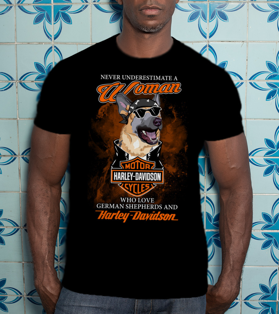 Never Underestimate A Woman Who Love German Shepherds And Harley Davidson Motorcycles T-Shirt